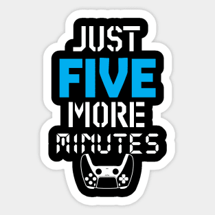 Just five more minutes Sticker